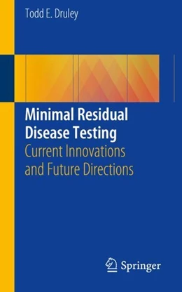 Abbildung von Druley | Minimal Residual Disease Testing | 1. Auflage | 2018 | beck-shop.de