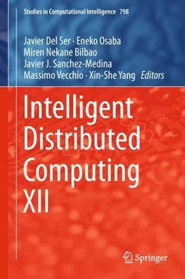 Abbildung von Del Ser / Osaba | Intelligent Distributed Computing XII | 1. Auflage | 2018 | beck-shop.de