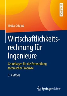 Abbildung von Schlink | Wirtschaftlichkeitsrechnung für Ingenieure | 3. Auflage | 2018 | beck-shop.de