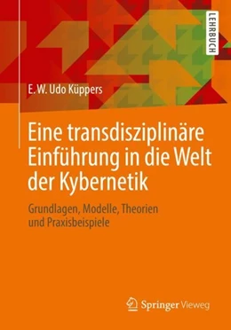 Abbildung von Küppers | Eine transdisziplinäre Einführung in die Welt der Kybernetik | 1. Auflage | 2019 | beck-shop.de