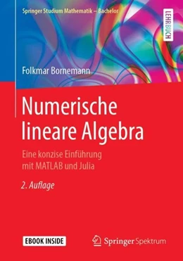 Abbildung von Bornemann | Numerische lineare Algebra | 2. Auflage | 2018 | beck-shop.de