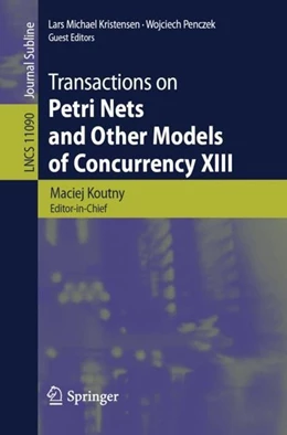 Abbildung von Koutny / Kristensen | Transactions on Petri Nets and Other Models of Concurrency XIII | 1. Auflage | 2018 | beck-shop.de