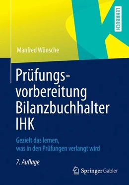 Abbildung von Wünsche | Prüfungsvorbereitung Bilanzbuchhalter IHK | 7. Auflage | 2016 | beck-shop.de