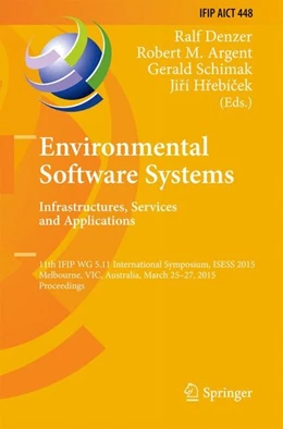 Abbildung von Denzer / Argent | Environmental Software Systems. Infrastructures, Services and Applications | 1. Auflage | 2015 | beck-shop.de