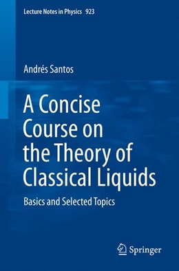 Abbildung von Santos | A Concise Course on the Theory of Classical Liquids | 1. Auflage | 2016 | beck-shop.de