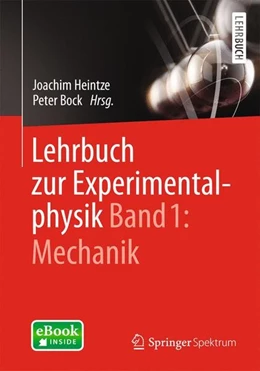 Abbildung von Heintze / Bock | Lehrbuch zur Experimentalphysik Band 1: Mechanik | 1. Auflage | 2014 | beck-shop.de