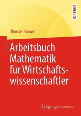 Abbildung von Pampel | Arbeitsbuch Mathematik für Wirtschaftswissenschaftler | 1. Auflage | 2017 | beck-shop.de
