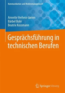 Abbildung von Verhein-Jarren / Bohr | Gesprächsführung in technischen Berufen | 1. Auflage | 2018 | beck-shop.de