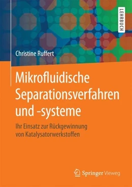 Abbildung von Ruffert | Mikrofluidische Separationsverfahren und -systeme | 1. Auflage | 2018 | beck-shop.de