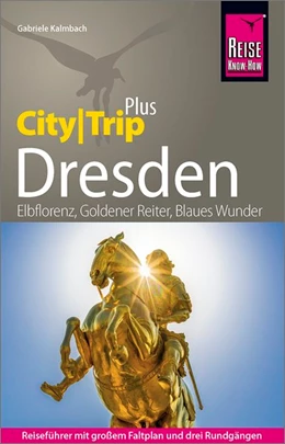 Abbildung von Kalmbach | Reise Know-How Reiseführer Dresden (CityTrip PLUS) | 7. Auflage | 2020 | beck-shop.de
