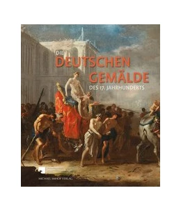 Abbildung von Tacke | Die Deutschen Gemälde des 17. Jahrhunderts | 1. Auflage | 2020 | beck-shop.de