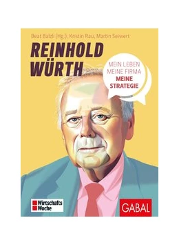 Abbildung von Seiwert / Balzli | Reinhold Würth | 2. Auflage | 2020 | beck-shop.de
