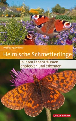 Abbildung von Willner | Heimische Schmetterlinge in ihren Lebensräumen | 1. Auflage | 2021 | beck-shop.de
