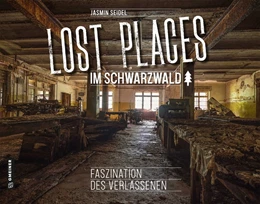 Abbildung von Seidel | Lost Places im Schwarzwald | 3. Auflage | 2020 | beck-shop.de