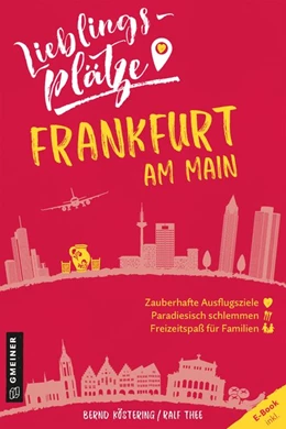 Abbildung von Köstering / Thee | Lieblingsplätze Frankfurt am Main | 1. Auflage | 2021 | beck-shop.de