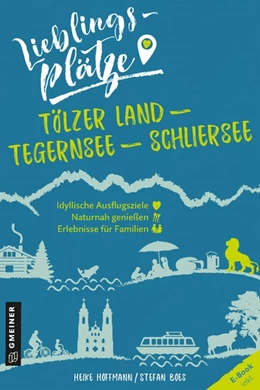 Abbildung von Hoffmann / Boes | Lieblingsplätze Tölzer Land - Tegernsee - Schliersee | 2. Auflage | 2020 | beck-shop.de