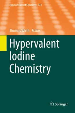Abbildung von Wirth | Hypervalent Iodine Chemistry | 1. Auflage | 2016 | beck-shop.de