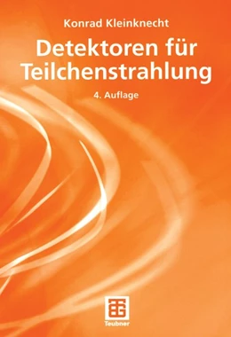 Abbildung von Kleinknecht | Detektoren für Teilchenstrahlung | 4. Auflage | 2015 | beck-shop.de