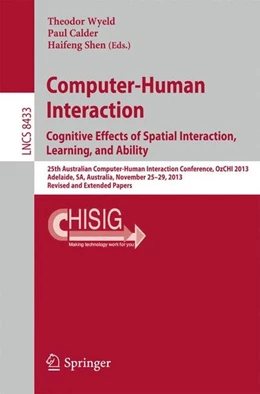 Abbildung von Wyeld / Calder | Computer-Human Interaction. Cognitive Effects of Spatial Interaction, Learning, and Ability | 1. Auflage | 2015 | beck-shop.de