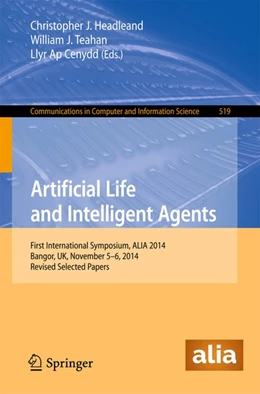 Abbildung von Headleand / Teahan | Artificial Life and Intelligent Agents | 1. Auflage | 2015 | beck-shop.de