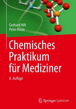 Abbildung von Hilt / Rinze | Chemisches Praktikum für Mediziner | 8. Auflage | 2014 | beck-shop.de