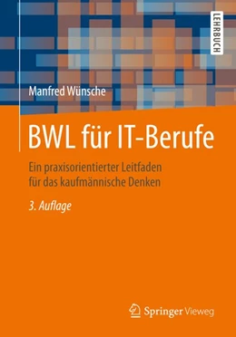 Abbildung von Wünsche | BWL für IT-Berufe | 3. Auflage | 2015 | beck-shop.de