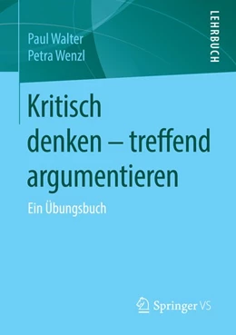 Abbildung von Walter / Wenzl | Kritisch denken - treffend argumentieren | 1. Auflage | 2015 | beck-shop.de