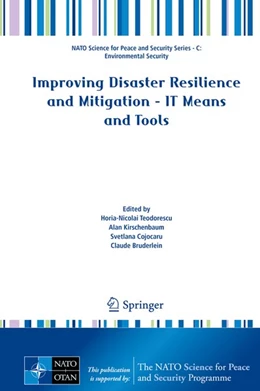 Abbildung von Teodorescu / Kirschenbaum | Improving Disaster Resilience and Mitigation - IT Means and Tools | 1. Auflage | 2014 | beck-shop.de