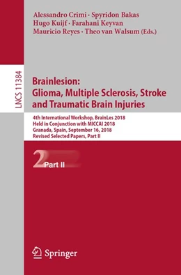 Abbildung von Crimi / Bakas | Brainlesion: Glioma, Multiple Sclerosis, Stroke and Traumatic Brain Injuries | 1. Auflage | 2019 | beck-shop.de