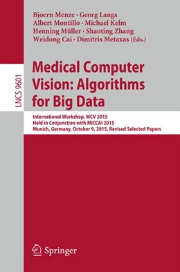 Abbildung von Menze / Langs | Medical Computer Vision: Algorithms for Big Data | 1. Auflage | 2016 | beck-shop.de