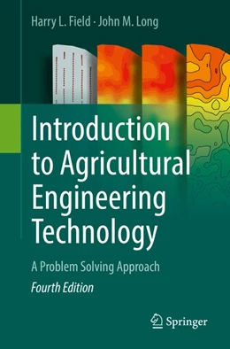 Abbildung von Field / Long | Introduction to Agricultural Engineering Technology | 4. Auflage | 2018 | beck-shop.de