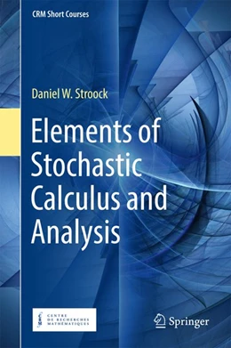 Abbildung von Stroock | Elements of Stochastic Calculus and Analysis | 1. Auflage | 2018 | beck-shop.de