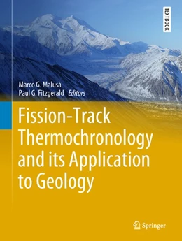 Abbildung von Malusà / Fitzgerald | Fission-Track Thermochronology and its Application to Geology | 1. Auflage | 2018 | beck-shop.de