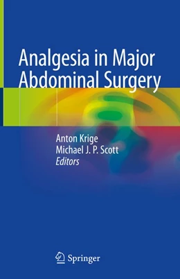 Abbildung von Krige / Scott | Analgesia in Major Abdominal Surgery | 1. Auflage | 2018 | beck-shop.de