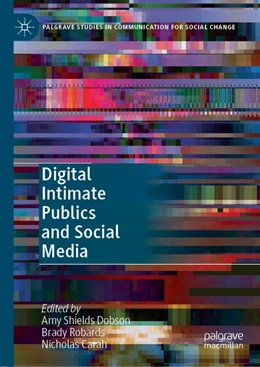 Abbildung von Dobson / Robards | Digital Intimate Publics and Social Media | 1. Auflage | 2018 | beck-shop.de