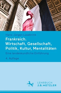 Abbildung von Lüsebrink | Frankreich. Wirtschaft, Gesellschaft, Politik, Kultur, Mentalitäten | 4. Auflage | 2018 | beck-shop.de