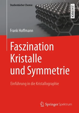 Abbildung von Hoffmann | Faszination Kristalle und Symmetrie | 1. Auflage | 2016 | beck-shop.de