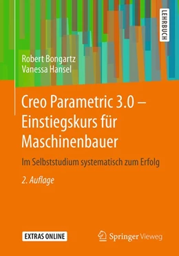 Abbildung von Bongartz / Hansel | Creo Parametric 3.0 - Einstiegskurs für Maschinenbauer | 2. Auflage | 2016 | beck-shop.de