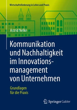 Abbildung von Nelke | Kommunikation und Nachhaltigkeit im Innovationsmanagement von Unternehmen | 1. Auflage | 2016 | beck-shop.de