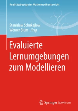 Abbildung von Schukajlow / Blum | Evaluierte Lernumgebungen zum Modellieren | 1. Auflage | 2018 | beck-shop.de