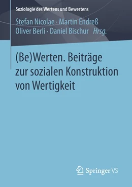 Abbildung von Nicolae / Endreß | (Be)Werten. Beiträge zur sozialen Konstruktion von Wertigkeit | 1. Auflage | 2018 | beck-shop.de