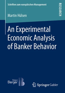 Abbildung von Hülsen | An Experimental Economic Analysis of Banker Behavior | 1. Auflage | 2018 | beck-shop.de