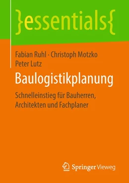 Abbildung von Ruhl / Motzko | Baulogistikplanung | 1. Auflage | 2018 | beck-shop.de