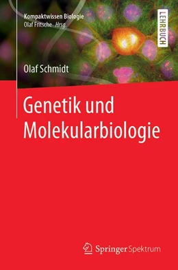 Abbildung von Schmidt | Genetik und Molekularbiologie | 1. Auflage | 2017 | beck-shop.de