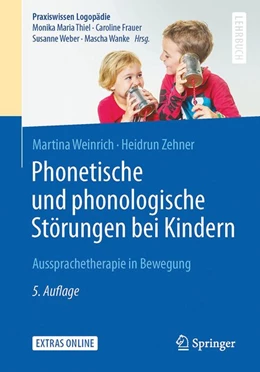 Abbildung von Weinrich / Zehner | Phonetische und phonologische Störungen bei Kindern | 5. Auflage | 2016 | beck-shop.de