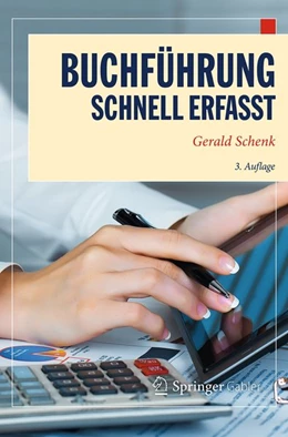 Abbildung von Schenk | Buchführung - Schnell erfasst | 3. Auflage | 2017 | beck-shop.de