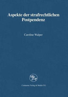 Abbildung von Walper | Aspekte der strafrechtlichen Postpendenz | 1. Auflage | 2017 | beck-shop.de