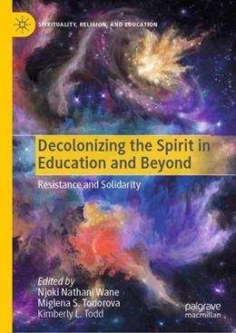 Abbildung von Wane / Todorova | Decolonizing the Spirit in Education and Beyond | 1. Auflage | 2019 | beck-shop.de