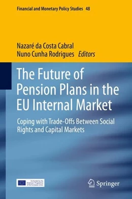 Abbildung von Da Costa Cabral / Cunha Rodrigues | The Future of Pension Plans in the EU Internal Market | 1. Auflage | 2019 | beck-shop.de
