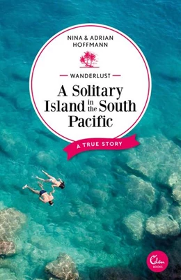 Abbildung von Hoffmann | Wanderlust: A Solitary Island in the South Pacific | 1. Auflage | 2019 | beck-shop.de